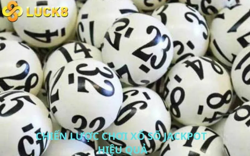 Chiến lược chơi Xổ số Jackpot hiệu quả